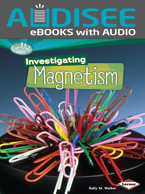 Title details for Investigating Magnetism by Sally M. Walker - Available